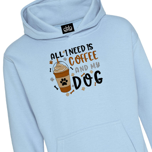 All I need is Coffee and my Dog!